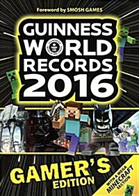 Guinness World Records 2016: Gamers Edition (Prebound, Bound for Schoo)