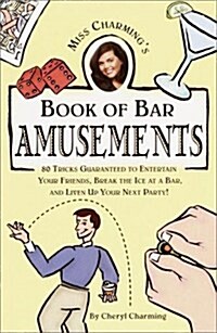 Miss Charmings Book of Bar Amusements (Paperback, 1st)