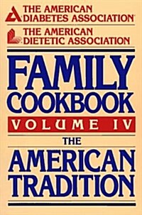 The American Diabetes Association/the American Dietetic Association Family Cookbook (Hardcover)