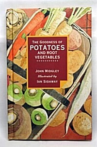 Goodness of Potatoes and Roots (Hardcover)