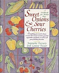 Sweet Onions and Sour Cherries (Hardcover)