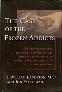 The Case of the Frozen Addicts (Hardcover)