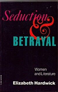 Seduction and Betrayal (Paperback, Reissue)