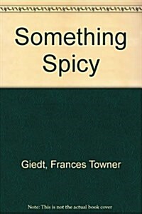 Something Spicy (Hardcover)