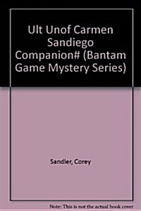 The Ultimate Unofficial Carmen Sandiego Companion (Paperback)