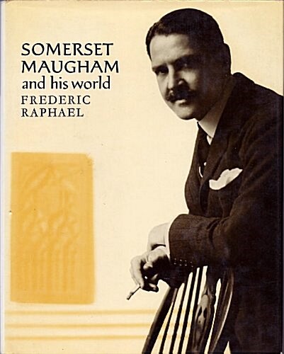 W. Somerset Maugham and His World (Hardcover)