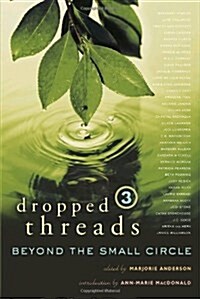 Dropped Threads 3: Beyond the Small Circle (Paperback)