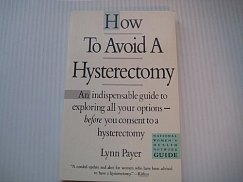 How to Avoid a Hysterectomy (Paperback)