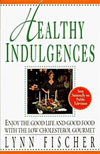 Healthy Indulgences (Hardcover)