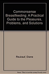 Commonsense Breastfeeding (Hardcover)