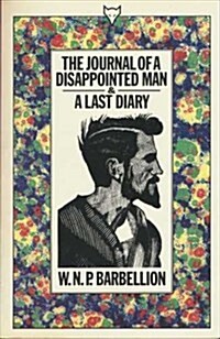 The Journal of a Disappointed Man and a Last Diary (Paperback)