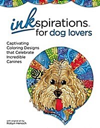 Inkspirations for Dog Lovers: Captivating Coloring Designs That Celebrate Incredible Canines (Paperback)