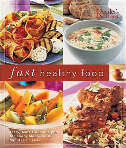 Fast Healthy Food (Hardcover, 1st)