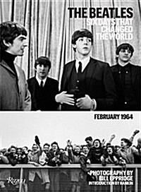 The Beatles: Six Days That Changed the World. February 1964 (Hardcover)