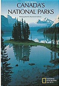 Exploring Canadas Spectacular National Parks (Hardcover)