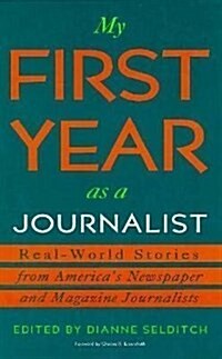 My First Year As a Journalist (Paperback)