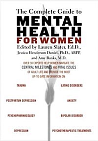 The Complete Guide to Mental Health for Women (Hardcover, 1st)