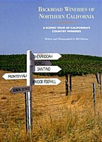 Backroad Wineries of Northern California (Paperback)
