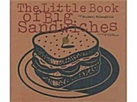 The Little Book of Big Sandwiches (Hardcover)