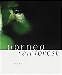 Borneo Rain Forest (Paperback)