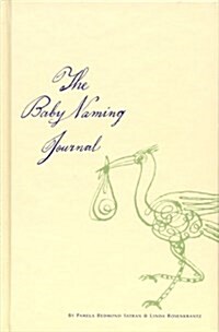 The Baby Naming Journal (Hardcover)