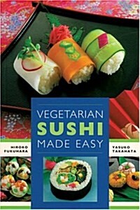 Vegetarian Sushi Made Easy (Paperback)