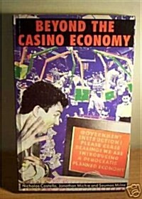 Beyond the Casino Economy : Planning for the 1990s (Paperback)