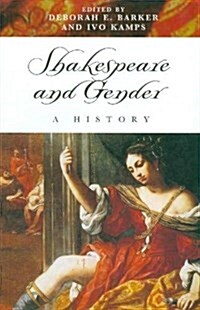 Shakespeare and Gender : A History (Paperback)