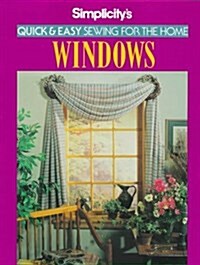 Simplicitys Quick and Easy Sewing for the Home Windows (Paperback)