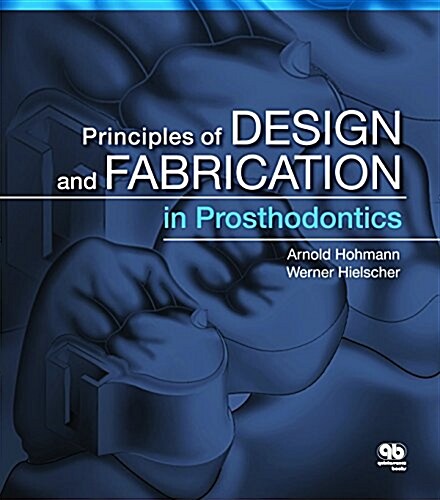 Principles of Design and Fabrication in Prosthodontics (Paperback)