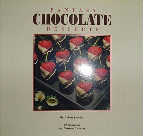 Fantasy Chocolate Desserts (Hardcover)