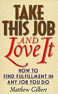 Take This Job and Love It (Paperback)