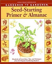 Gardener to Gardener Seed-Starting Primer & Almanac (Paperback)