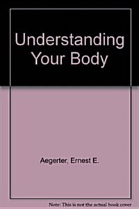 Understanding Your Body (Hardcover)