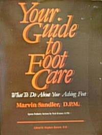 Your Guide to Foot Care (Hardcover)