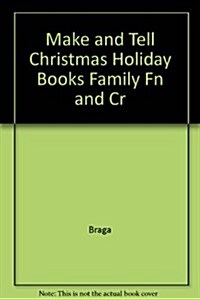 Make and Tell Christmas Holiday Books Family Fn and Cr (Paperback)