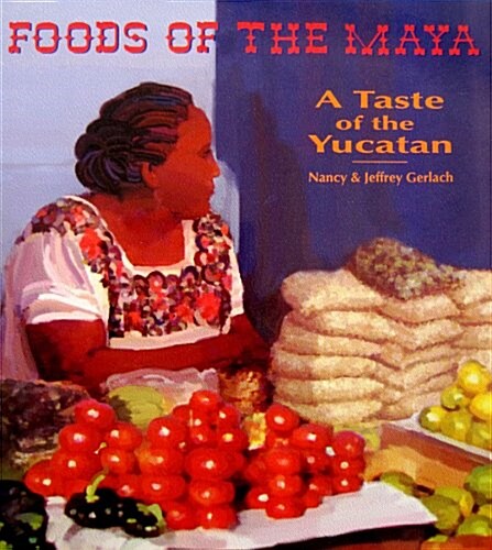 Foods of the Maya (Paperback)