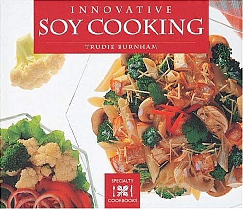 Innovative Soy Cooking (Paperback)