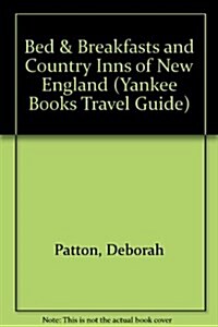 Bed & Breakfasts and Country Inns of New England (Paperback, 3rd)