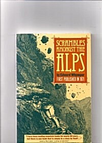 Scrambles Amongst the Alps (Paperback)