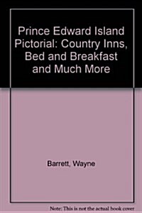 Prince Edward Island Pictorial Country Inns, Bed Breakfast and Much More (Paperback, 2nd)