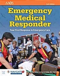 Emergency Medical Responder: Your First Response in Emergency Care: Your First Response in Emergency Care (Paperback, 6)
