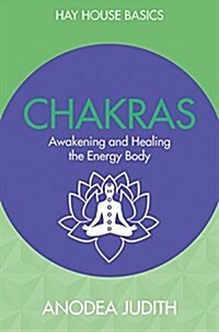 Chakras: Seven Keys to Awakening and Healing the Energy Body (Paperback)