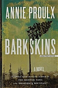 Barkskins (Hardcover, Large Print)