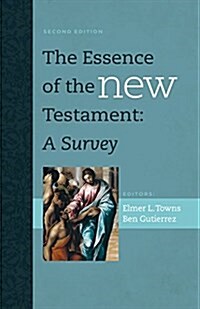 The Essence of the New Testament: A Survey (Hardcover)
