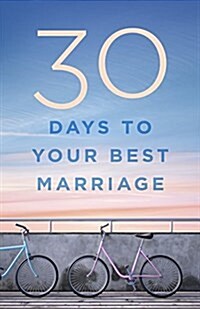 30 Days to Your Best Marriage (Paperback)