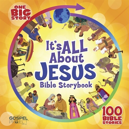 Its All about Jesus Bible Storybook, Padded Hardcover: 100 Bible Stories (Hardcover)