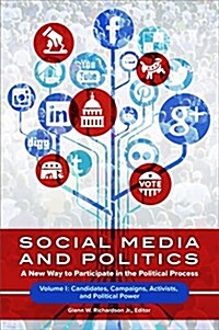 Social Media and Politics Set: A New Way to Participate in the Political Process (Hardcover)