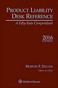 Product Liability Desk Reference: 2016 Edition (Paperback)