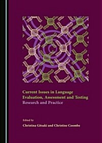 Current Issues in Language Evaluation, Assessment and Testing: Research and Practice (Hardcover)